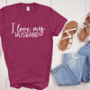 I Love My Husband T-Shirt