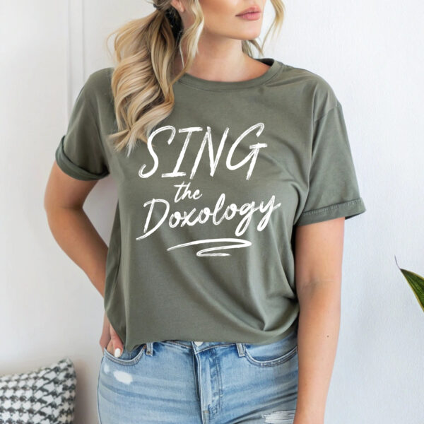 Sing The Doxology T-Shirt - Image 4