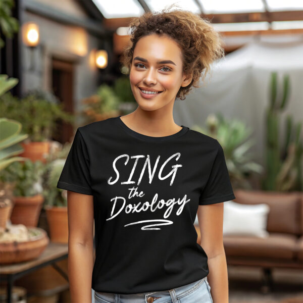 Sing The Doxology T-Shirt - Image 7