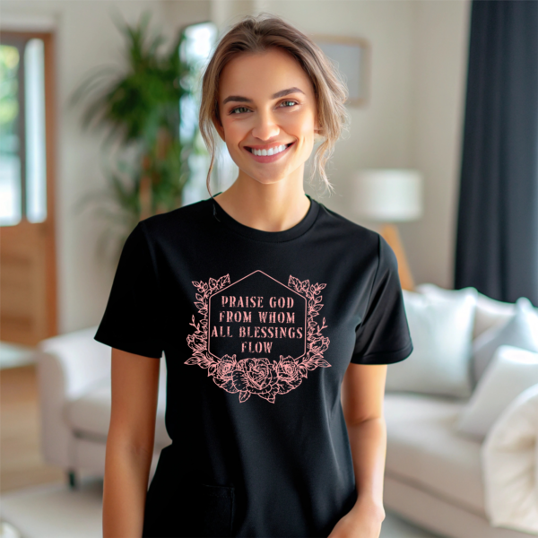 Praise God from Whom All Blessings Flow T-Shirt - Image 5