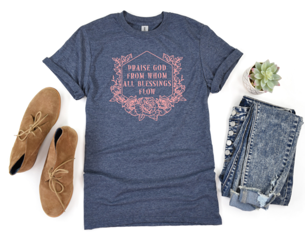 Praise God from Whom All Blessings Flow T-Shirt - Image 4
